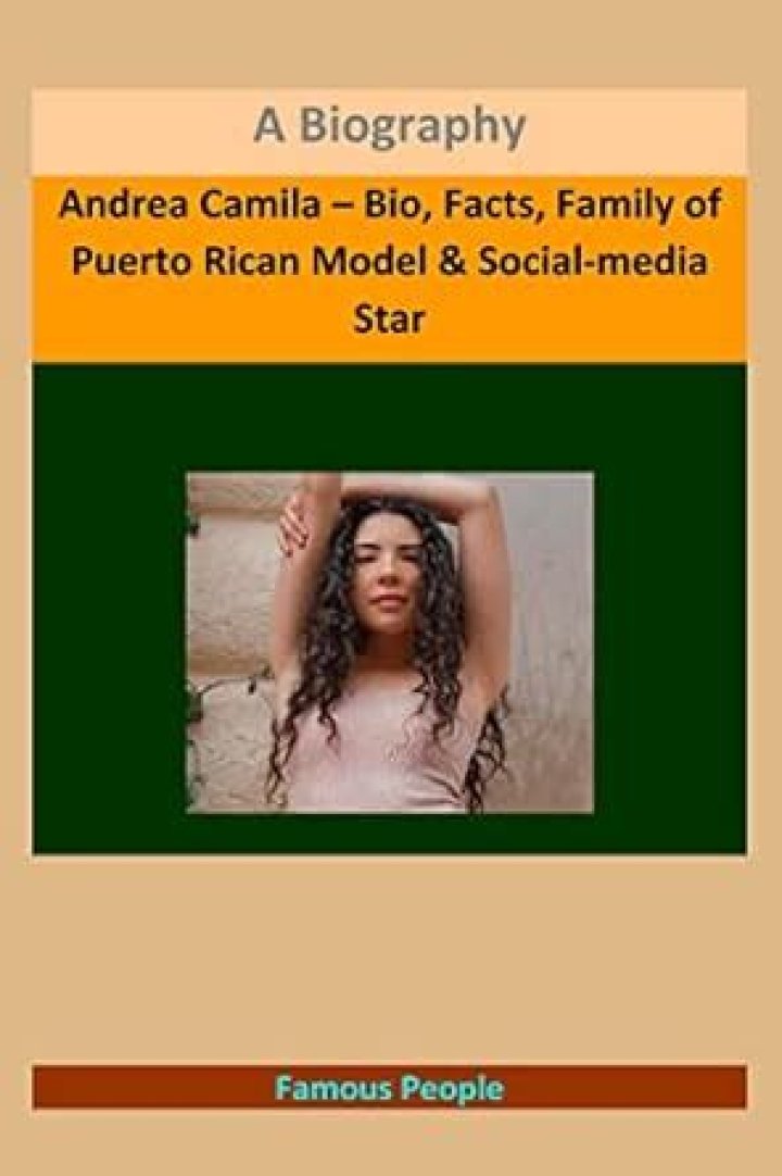 Andrea Camila Bio (Wiki) 