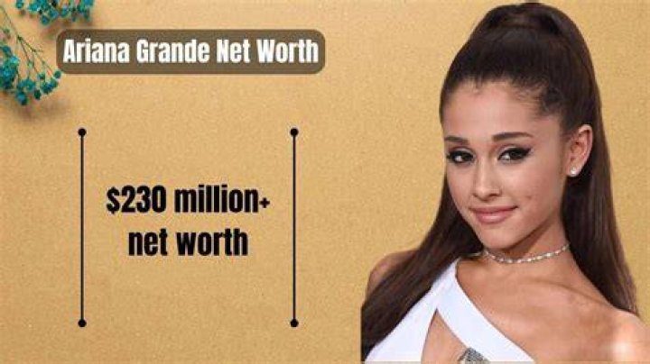 Ariana Grande Net Worth Ariana Grande Net Worth