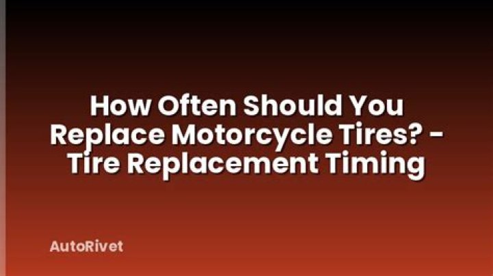 How often should I replace my motorcycle tires?