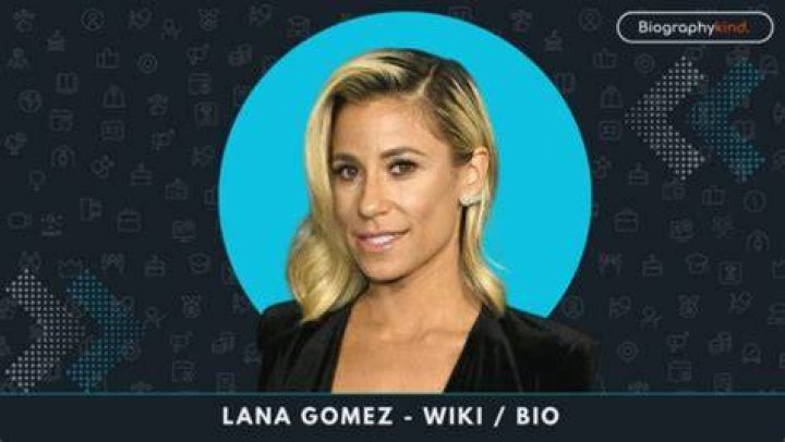 Lana Gomez Bio (Wiki) 