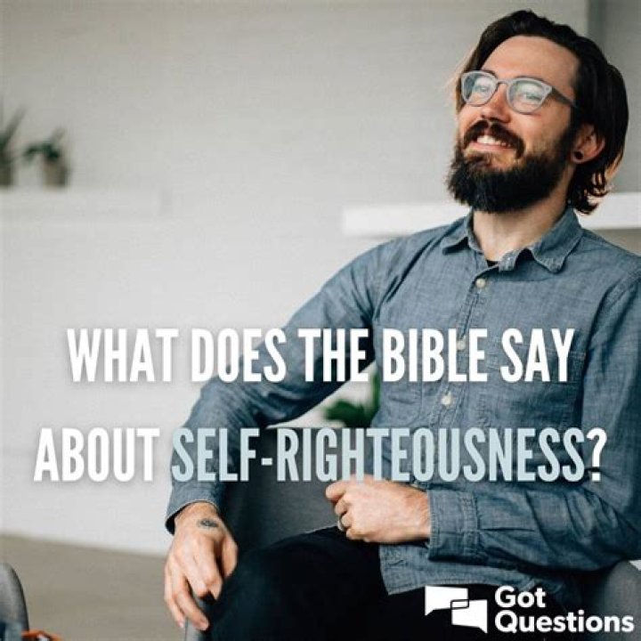 What does the Bible say about self-righteousness?