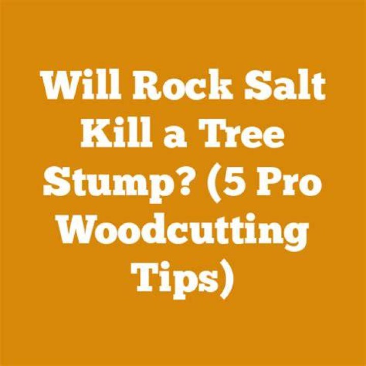Will rock salt kill a tree stump?